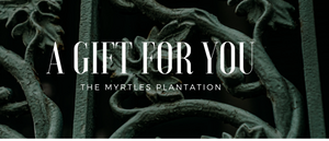 The Myrtles Gift Certificate
